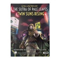 Call of Cthulhu, 7e: Sutra of Pale Leaves- Twin Suns Rising