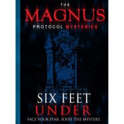 Magnus Protocol Mysteries: Six Feet Under