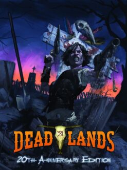 Deadlands: 20th Anniversary Edition