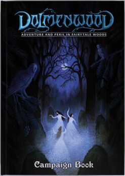 Dolmenwood: Adventure and Peril in Fairytale Woods - Campaign Book