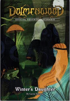 Dolmenwood: Adventure and Peril in Fairytale Woods - Winter's Daughter Scenario