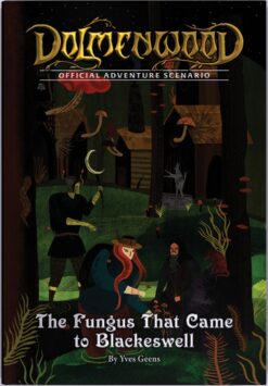 Dolmenwood: Adventure and Peril in Fairytale Woods - The Fungus That Came to Blackeswell Scenario