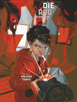DIE: RPG- Scenarios Vol. 3: Childish Things