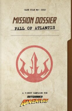 Outgunned: Mission Dossier- Fallof Atlantis